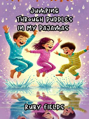 cover image of Jumping Through Puddles in My Pajamas